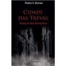 Livro - Cidade das Trevas: Ataque dos Vampiros - Parte 2