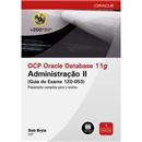 OCP Oracle Database 11g: Administração II - Gui...