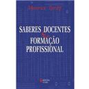 Saberes Docentes e Formação Profissional