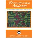 Livro - Eletromagnetismo Aplicado: Abordagem Antecipada das Linhas de Transmissão