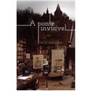 Livro - A Ponte Invisível