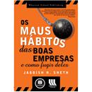 Livro - Os Maus Hábitos das Boas Empresas: e Como Fugir Deles