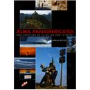 Livro - Alma Panamericana - Uma Aventura de 25 Mil km por 14 Países