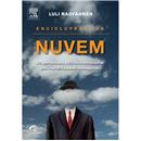 Livro - Enciclopédia da Nuvem: 100 Oportunidades e 550 Ferramentas Online Para Inspirar e Expandir Seus Negócios - Luli Radfahrer