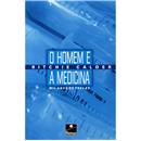 Livro - O Homem e a Medicina: Mil Anos de Trevas - Ritchie Calder