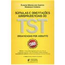 Livro - Súmulas e Orientações Jurisprudenciais do TST - Élisson Miessa dos Santos e Henrique Correia