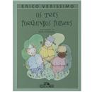 Livro - Os Três Porquinhos Pobres - Erico Verissimo