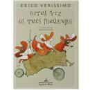 Livro - Outra Vez os Três Porquinhos - Érico Veríssimo