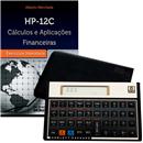 Livro - Coleção Calculadora HP 12 C GOLD e HP 12 C Cálculos e Aplicações Financeiras (2 Volumes)