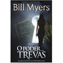 Livro - O Poder das Trevas - Bill Myers