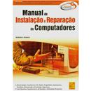 Livro - Formação Profissional - Manual de Instalação e Reparação de Computadores - Antonio J. Branco