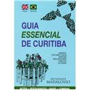 Livro - Guia Essencial de Curitiba: Sabores, Costumes e Dicas Especiais para Descobrir o Melhor da Cidade - Pulp Ideias e Conteúdo