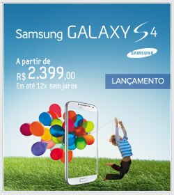 Lagçamento Samsung Galaxy S4!