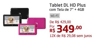 Tablet DL HD Plus com Tela 7''